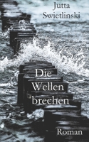 Die Wellen brechen B09ZFH29VJ Book Cover
