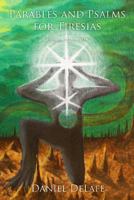 Parables and Psalms for Tiresias: Poems, 2015-2018 069212196X Book Cover