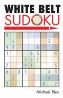 White Belt Sudoku (Martial Arts Sudoku) 1402735952 Book Cover