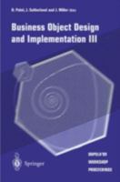 Business Object Design and Implementation III: Oopsla '99 Workshop Proceedings 2 November 1999, Denver, Colorado, USA 1852332174 Book Cover