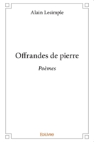 Offrandes de pierre: Poèmes (French Edition) 2414311398 Book Cover
