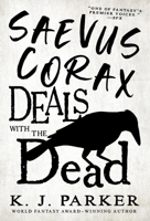Saevus Corax Deals With the Dead 0316668907 Book Cover