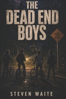 The Dead End Boys B0H9BSXDXK Book Cover