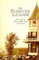 The Forever Leader: (1901-1910) (Womanhood of God) 0964580381 Book Cover