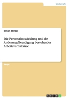 Die Personalentwicklung und die �nderung/Beendigung bestehender Arbeitsverh�ltnisse 3656976511 Book Cover