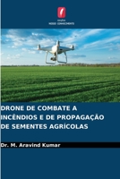 DRONE DE COMBATE A INCÊNDIOS E DE PROPAGAÇÃO DE SEMENTES AGRÍCOLAS 6206002241 Book Cover