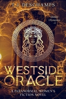 Westside Oracle: A Paranormal Women's Fiction Novel B0BQV1TVG4 Book Cover