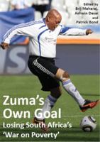 Zuma's Own Goal: Losing South Africa's "War on Poverty" 1592217966 Book Cover