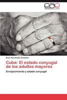 Cuba: El Estado Conyugal de Los Adultos Mayores 3659007935 Book Cover