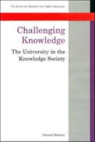 Challenging Knowledge: The University in the Knowledge Society 033520578X Book Cover