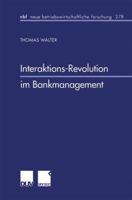 Interaktions-Revolution Im Bankmanagement 3824490579 Book Cover