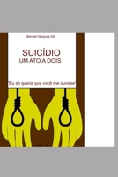 Suicídio: Um ato a dois B08QFNYWMN Book Cover