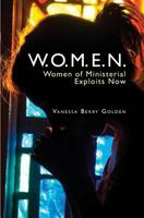 W.O.M.E.N.: Women Of Ministerial Exploits Now 1419691465 Book Cover