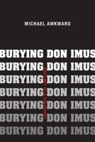 Burying Don Imus: Anatomy of a Scapegoat 0816667411 Book Cover