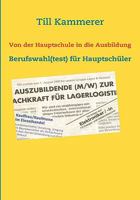 Von der Hauptschule in die Ausbildung: Berufswahl(test) für Hauptschüler 3837090450 Book Cover