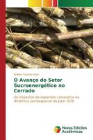 O Avanço do Setor Sucroenergético no Cerrado 3639750004 Book Cover