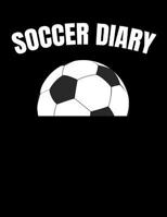 Soccer Diary: Youth Training and Planning Schedule Organizer, 2019 - 2020 Calendar 1082514411 Book Cover