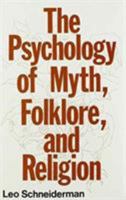 The Psychology of Myth, Folklore, and Religion 0882296590 Book Cover
