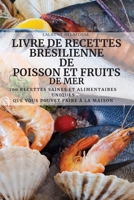 Livre de Recettes Brésilienne de Poisson Et Fruits de Mer 1804656119 Book Cover