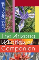 The Arizona Wildflower Companion 0826370586 Book Cover