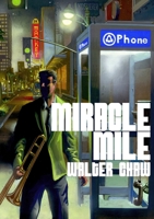 Miracle Mile 1105946487 Book Cover