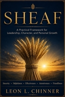 The SHEAF Leadership Model: A Practical Framework for Leadership, Character, and Personal Growth B0H8PSCRR5 Book Cover