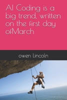 AI Coding is a big trend, written on the first day ofMarch (How to save America?) B0FCCJHNY4 Book Cover