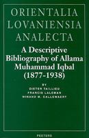 A Descriptive Bibliography of Allama Muhammad Iqbal (1877-1938) 904290819X Book Cover