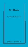 Cry havoc: A play in three acts 0573630038 Book Cover