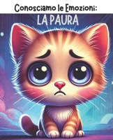 Conosciamo le Emozioni: La Paura (Italian Edition) B0F2FC87V1 Book Cover