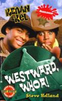 Westward, Whoa!: Kenan and Kel #7 (Kenan & Kel) 0671035916 Book Cover