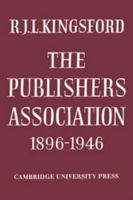 The Publishers Association 1896-1946 0521130840 Book Cover