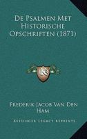 De Psalmen Met Historische Opschriften (1871) 1167463560 Book Cover