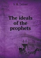 The Ideals of the Prophets: Sermons 0530599848 Book Cover