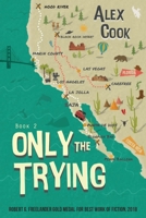 Only the Trying: Book 2 1543980805 Book Cover