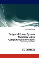 Design of Power System Stabilizer Using Computational Methods: Evolutionary Algorithms 384338570X Book Cover