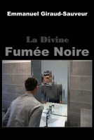 La Divine Fumée Noire (French Edition) 2959582004 Book Cover