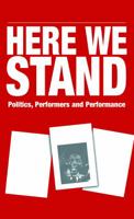 Here We Stand: Politics, Performers and Performance:  Paul Robeson, Charlie Chaplin, Isadora Duncan 1854599208 Book Cover