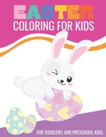 Easter Coloring Book For Kids: Easter Coloring Book For Toddlers And Preschool Kids B08VYLT8C8 Book Cover