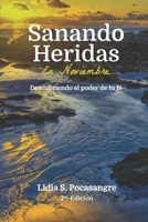 Sanando Heridas en Noviembre: Descubre el poder de tu fé (Spanish Edition) B0DWJS2NB9 Book Cover