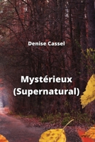 Mystérieux (Supernatural) B0CS7B179L Book Cover