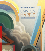 Higher States: Lawren Harris and His American Contemporaries 086492965X Book Cover
