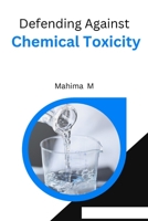 Defending Against Chemical Toxicity 8518430704 Book Cover