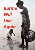 Burma Will Live Again 1456835599 Book Cover