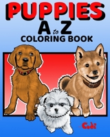 PUPPIES A to Z COLORING BOOK B089M1CJLX Book Cover