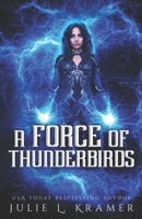 A Force of Thunderbirds B0B6XJHNTM Book Cover