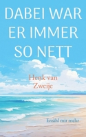 Dabei war er immer so nett: Erzähl mir mehr (German Edition) 3696776505 Book Cover