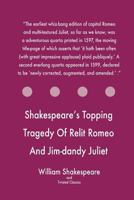 Shakespeare's Topping Tragedy Of Relit Romeo And Jim-dandy Juliet 1547107669 Book Cover