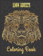 Lion Adults Coloring Book: An Adult Coloring Book Of 50 Lions in a Range of Styles and Ornate Patterns B08QWDJ3HS Book Cover