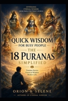 Quick Wisdom for Busy People - The 18 Puranas Simplified B0H2VTS4F9 Book Cover
